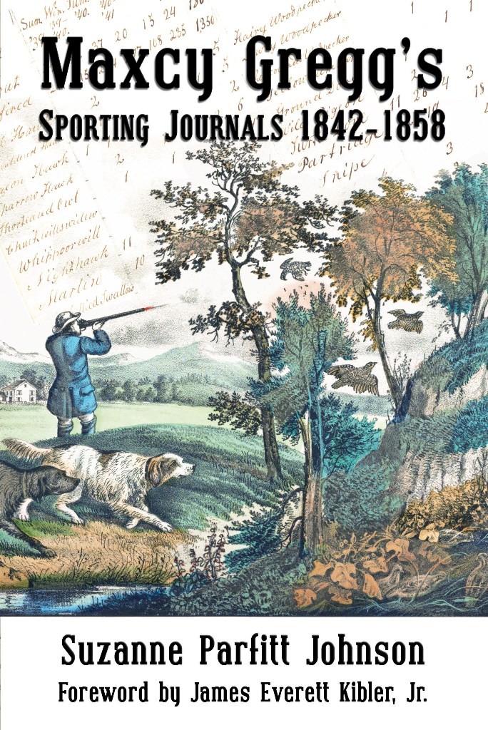 Maxcy Gregg’s Sporting Journals 1842-1858